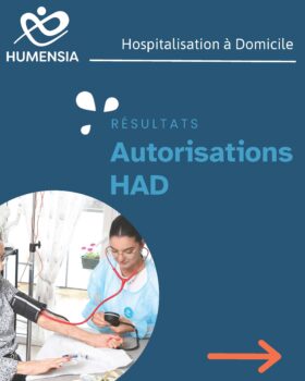 Réforme des autorisations d’Hospitalisation à domicile (HAD) : HUMENSIA est autorisée sur le 28, 37 et 45